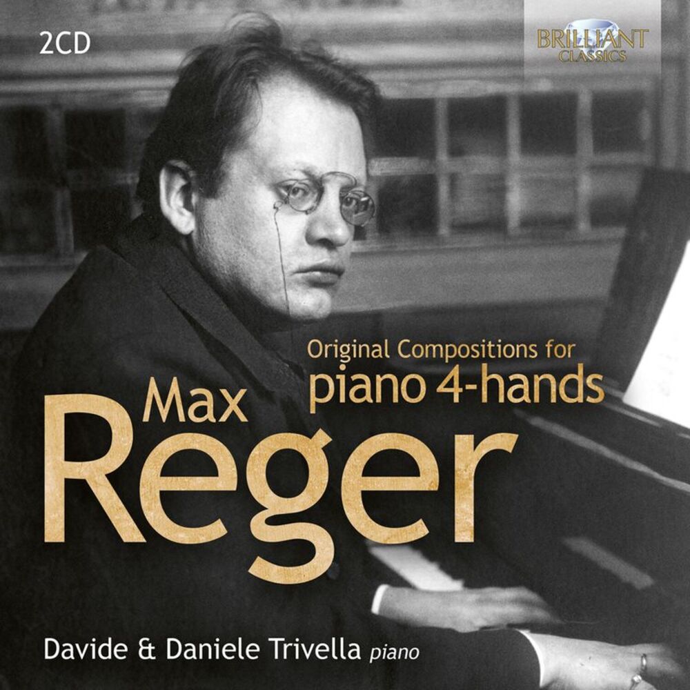 Davide Trivella - Reger: Original Compositions for piano 4-hands  CD